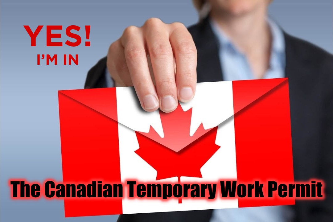 Canadian Temporary Work Permit [How to Get]