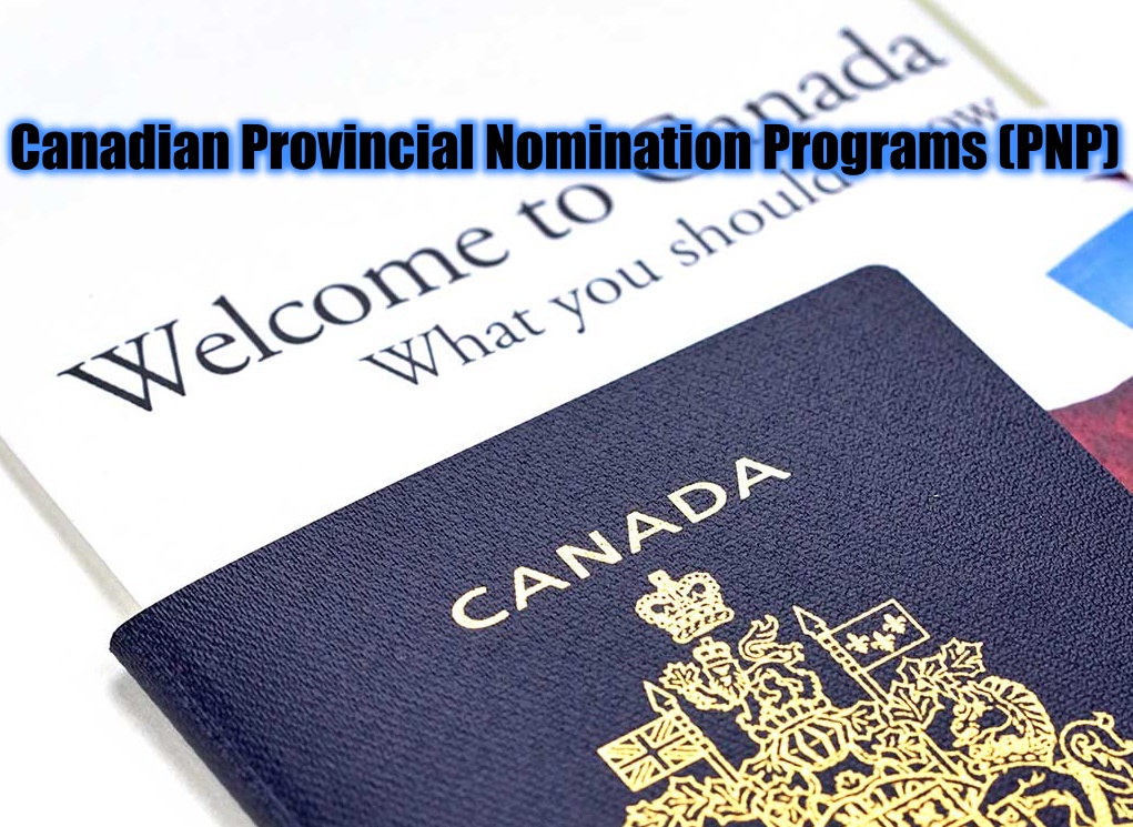 Canadian Provincial Nomination Programs (PNP)