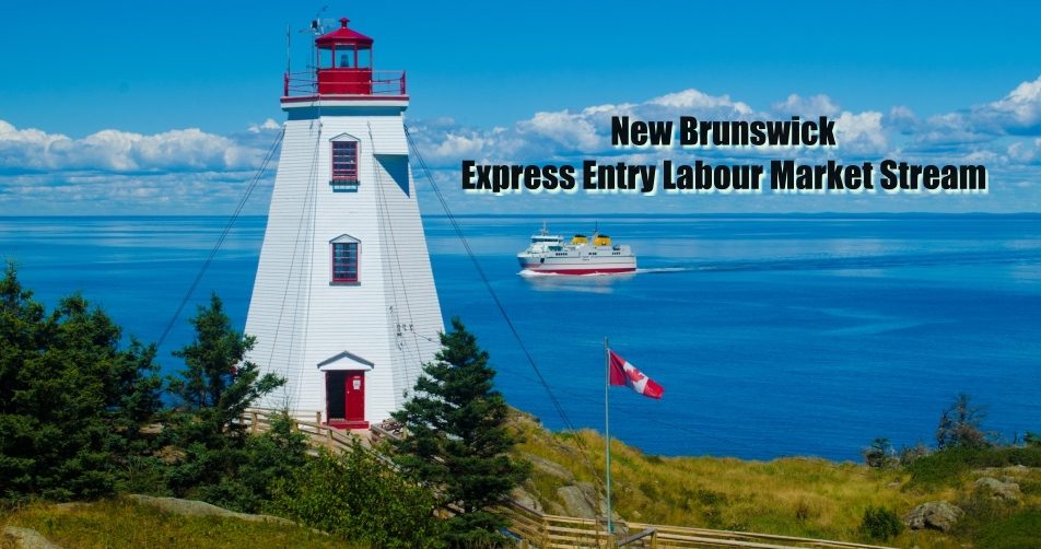 BREAKING: New Brunswick Opens Express Entry Labour Market Stream (With New Target Occupations)