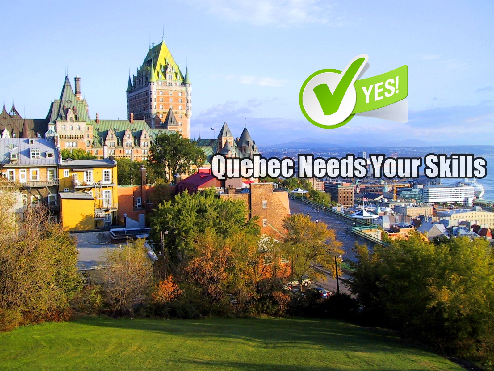 Quebec, Canada Needs Your Skills (Now)